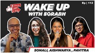 Bigg Boss & Fabulous Lives |@aishmrj|@sonalithakkercomedy|Pavitra Shetty|Wake Up With Sorabh|