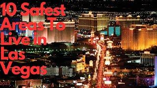 Top 10 Safest Neighborhoods in Las Vegas 2023