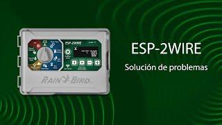 Controlador Rain Bird® ESP 2WIRE Solución de Problemas
