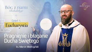 BÓG Z NAMI | Dzień 01 | Eucharystia 1/3 (ks. Marcin Modrzyński)