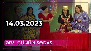 Günün Sədası - 14.03.2023