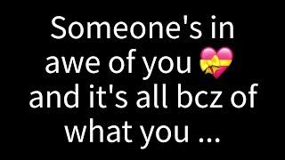  Someone admires you deeply, all thanks to what you…