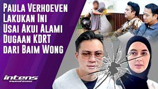 Paula Lakukan Ini Usai Akui Alami dugaan KDRT Oleh Baim Wong | Intens Investigasi | Eps 4930