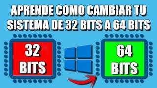 Pasar de 32 bits a 64 bits | Windows 10, 8 y 7