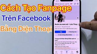 Cách tạo trang Fanpage trên Facebook - Mới Nhất 2024