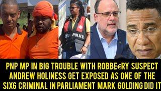 Breaking New's PNP MP W@nted For R0bb€ry Mark Golding Exposed Andrew Is Apart Of The six Criminal's