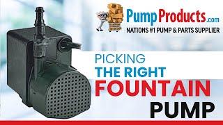 Picking the right Fountain Pump