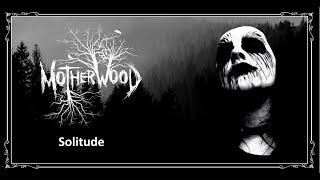 Motherwood - Solitude