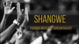 Yohana mussa alexie Ft Jordan Bahati - SHANGWE [ official audio ]