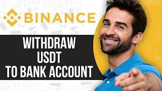 How to Withdraw USDT from Binance to Bank Account