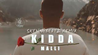 KIDDA  -  MALLI  (SKENNYBEATZ REMIX)