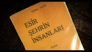 ESİR ŞEHRİN İNSANLARI KİTAP ÖZETİ - KEMAL TAHİR