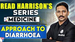 Medicine: Approach to Diarrhoea | 4th Year MBBS | Dr. Santosh | Read Harrison's Series