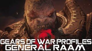 Gears of War Profiles : Ep. 3 - General RAAM