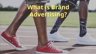 What is Brand Advertising