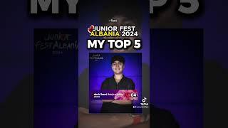 Junior Fest Albania 2024: My TOP 5 ( Junior Eurovision 2024)