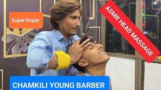 ASMR PAKISTANI YOUNG BARBER  CHAMKELI GREATEST HEAD MASSAGE #headmassage #asmr