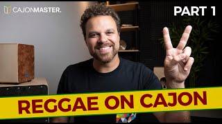 LEARN HOW TO PLAY REGGAE ON CAJON - Part 1