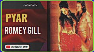 Pyar - Romey Gill X Smoke Ride