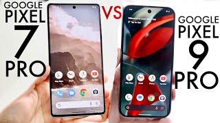 Google Pixel 9 Pro Vs Google Pixel 7 Pro! (Comparison) (Review)