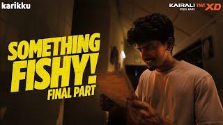 SOMETHING FISHY! | Final Part  | Karikku | Comedy