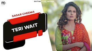 Teri Wait (Video) | Sagar Cheema | Varun Barot | Latest Punjabi Song 2018 | Rhythm Divine Records