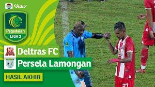 Hasil Akhir Pertandingan - Deltras FC Vs Persela Lamongan | Pegadaian Liga 2 2023/24