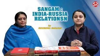 Sangam : India - Russia Relations