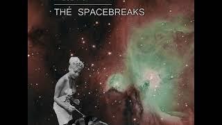 Various Artists - The Spacebreaks [Full Album]