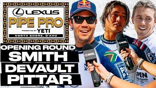 Jordy Smith, Imaikalani deVault, George Pittar | Lexus Pipe Pro pres by YETI 2025 - Opening Round