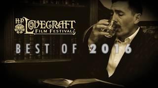 H. P. Lovecraft Film Festival® Best of 2016 Short Film Collection trailer