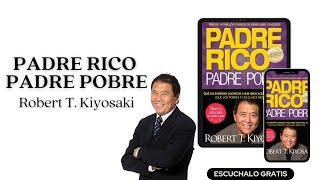 Padre rico Padre pobre  ROBERT T. KIYOSAKI. AUDIOLIBRO COMPLETO EN ESPAÑOL