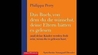 Das Buch von dem du dir wünschst deine Eltern hätten es gelesen Hörbuch Kostenlos von Philippa Perry