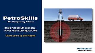 PetroSkills: Basic Petroleum Geology – Tools and Techniques Core - PetroAcademy eLearning