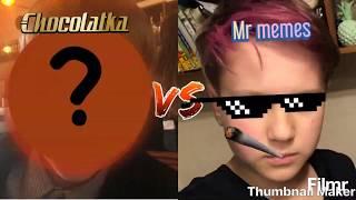 Mrmemes vs chocolatka