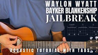 Jailbreak Guitar Lesson with Tabs Waylon Wyatt & Bayker Blankenship