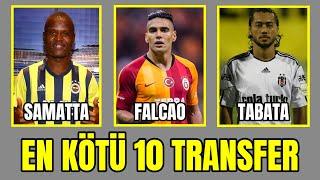 Süper Lig Tarihinin En Kötü 10 Transferi