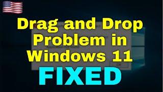 How to Fix Drag and Drop Problem in Windows 11