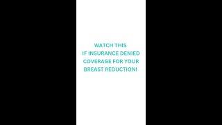 Watch This Video if your Insurance Denied Covering your #breastreductionsurgery