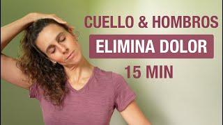 7 Ejercicios para ELIMINAR dolor y tensión de CUELLO & HOMBROS (15 min) Alivia contracturas y nudos