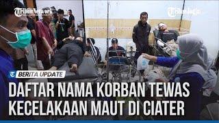 DAFTAR NAMA KORBAN TEWAS KECELAKAAN MAUT ROMBONGAN SMK DI CIATER