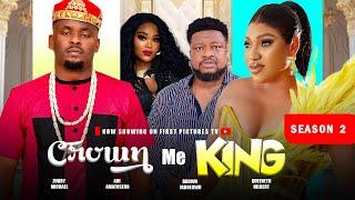 CROWN ME KING (Season 2) Nigerian Movie | Zubby Michael, Queeneth Hilbert & Brown Ig - 2024 Movie