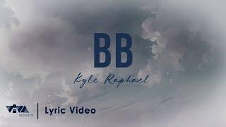 BB -  Kyle Raphael (Official Lyric Video)