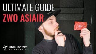ZWO ASIAIR ULTIMATE GUIDE | High Point Scientific