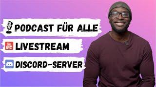 Neue Pläne für den Kanal - Podcast, Livestream, Discord