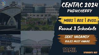 Centac Puducherry 2024 | Round 3 Schedule | Seat Vacancy | Mbbs - Bds - Bvsc | Students Nxt | Tamil