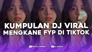 KUMPULAN DJ FYP TIKTOK FULL BASS - VIRAL DI TIKTOK TERBARU 2024 !!!