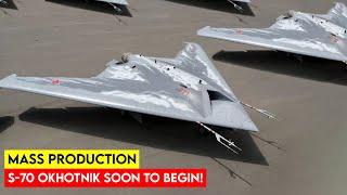 Large-scale production of S-70 Okhotnik will start soon!
