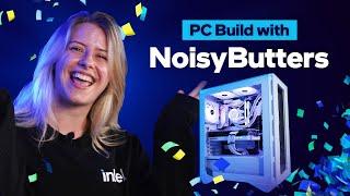 Build a Gaming PC with NoisyButters! | Intel Gaming