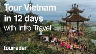 Tour Vietnam in 12 days with Intro Travel